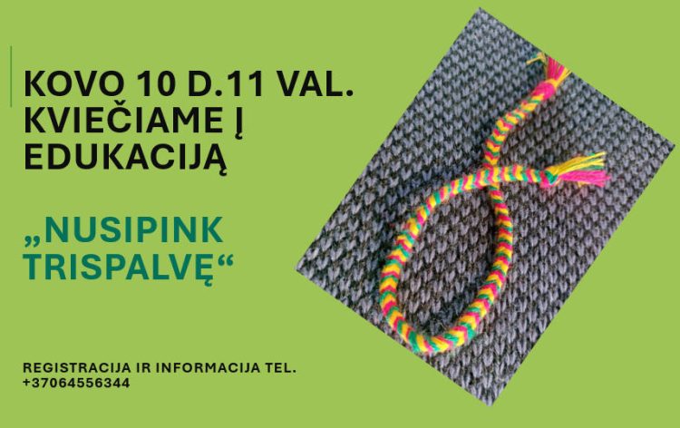 KVIEČIAME Į EDUKACIJĄ „NUSIPINK TRISPALVĘ”